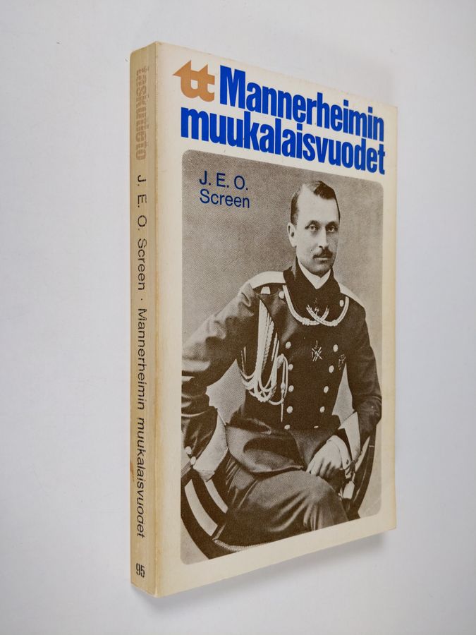 J. E. O Screen : Mannerheimin muukalaisvuodet