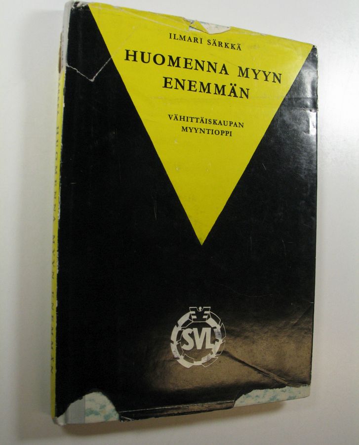 Huomenna myyn enemmän : vähittäiskaupan myyntioppi