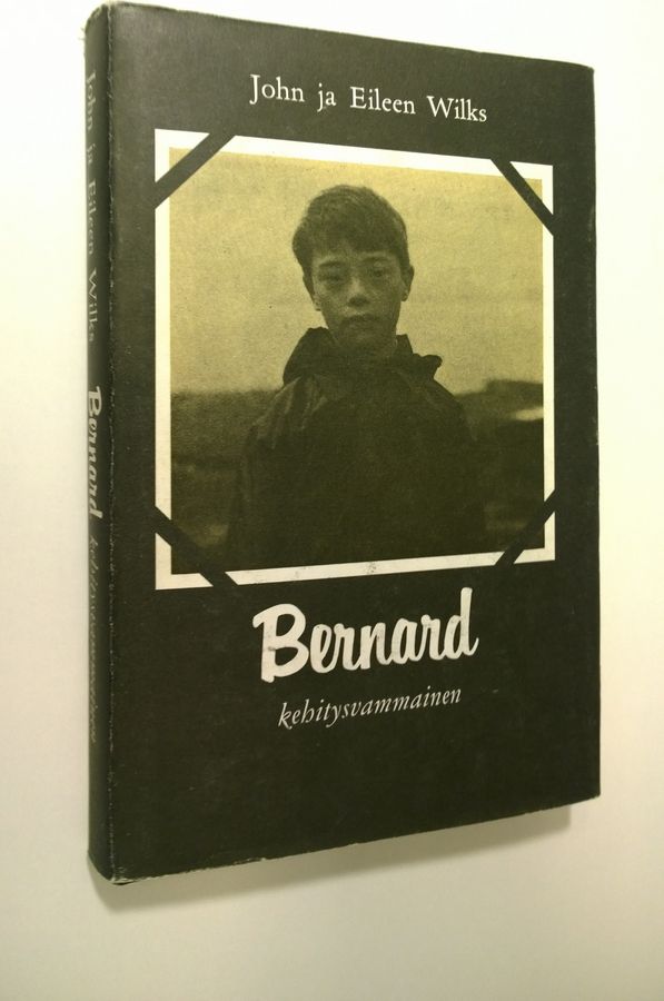 John Wilks : Bernard - kehitysvammainen