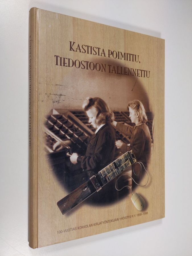 100-vuotias Kokkolan Kirjatyöntekijäin Yhdistys r.y. 1898-1998