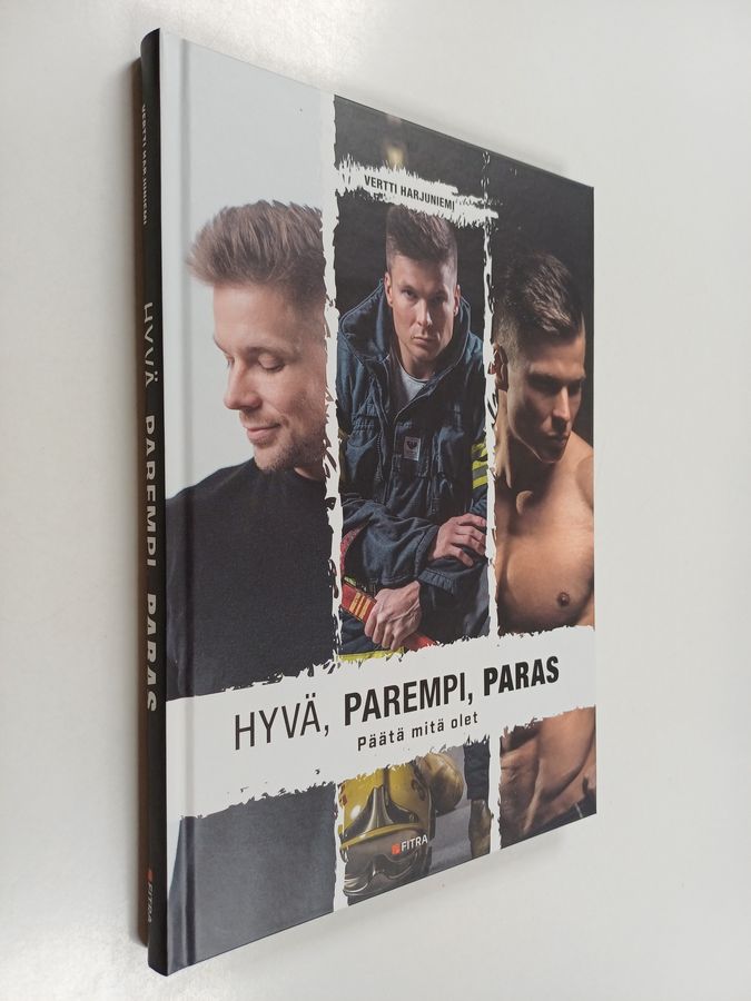 Vertti Harjuniemi : Hyvä, parempi, paras : päätä mitä olet