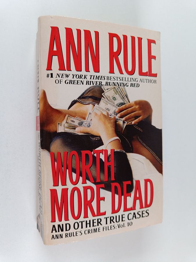 Worth More Dead - And Other True Cases