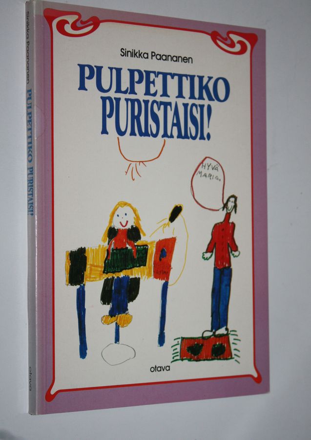 Pulpettiko puristaisi!