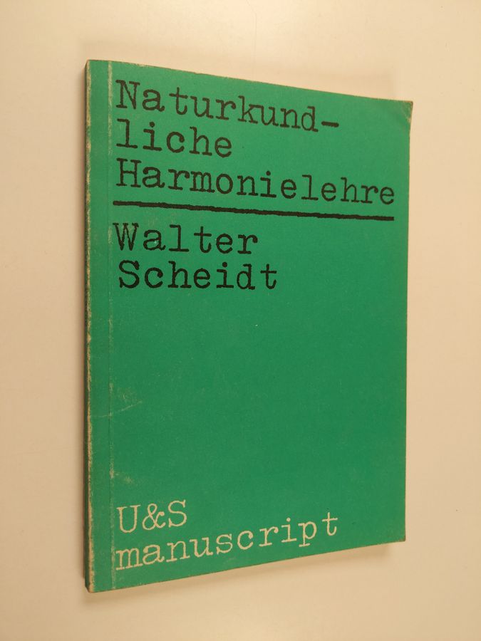 Walter Scheidt : Naturkundliche Harmonielehre - mit e. heraustrennbaren Tab