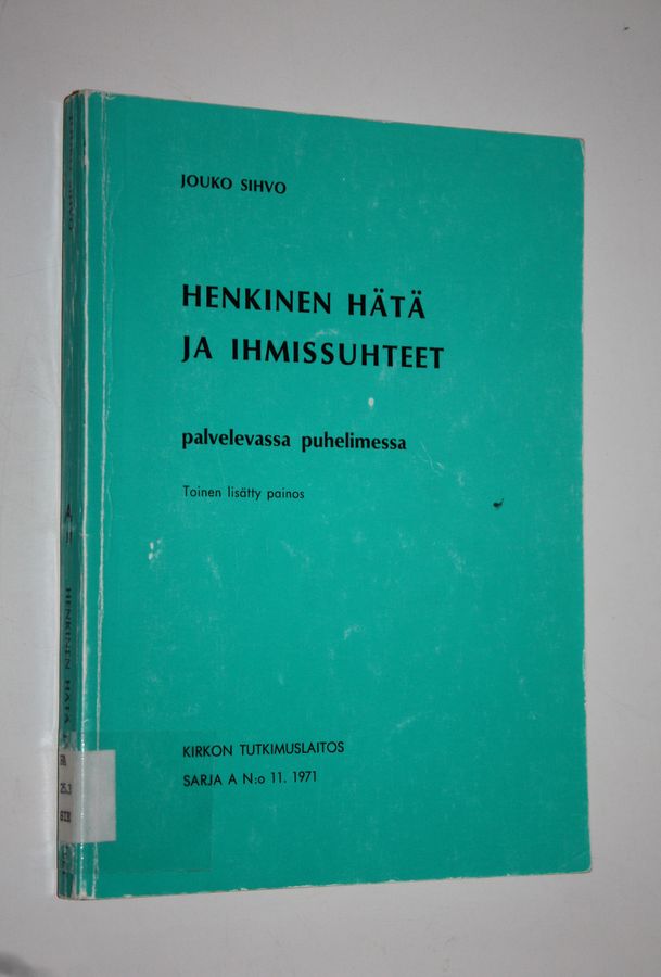 Henkinen hätä ja ihmissuhteet palvelevassa puhelimessa