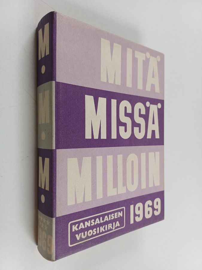Mitä missä milloin 1969 : kansalaisen käsikirja