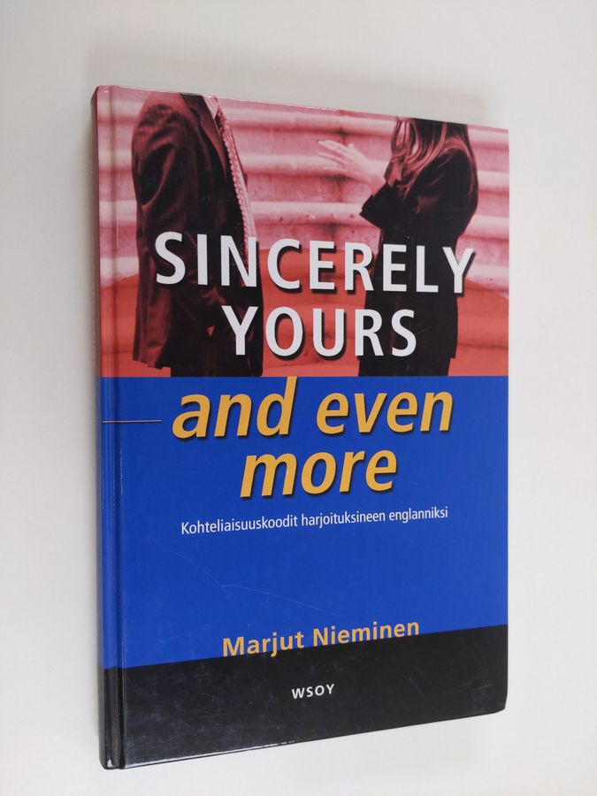 Sincerely yours - and even more