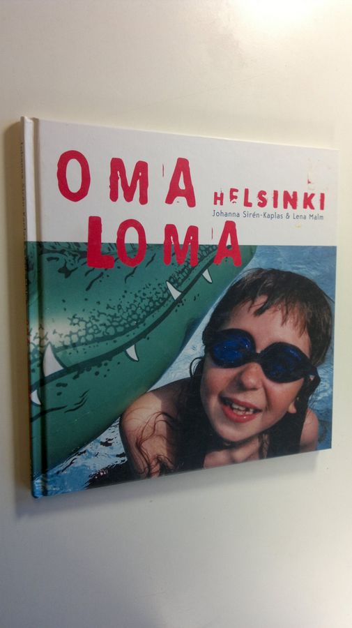 Johanna Siren-Kaplas : Oma Helsinki-loma