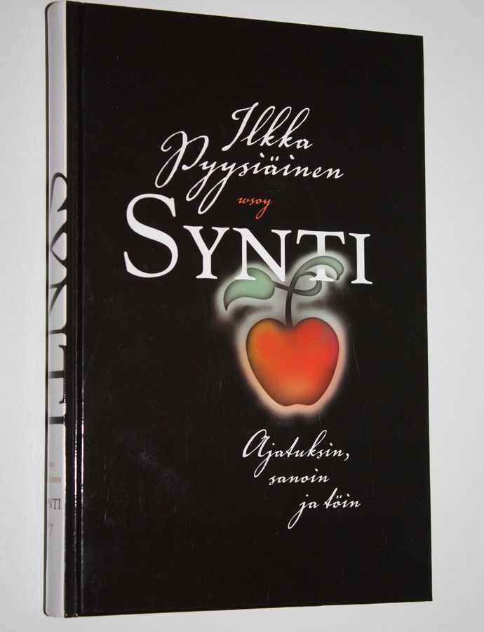 Ilkka Pyysiäinen : Synti : ajatuksin, sanoin ja töin