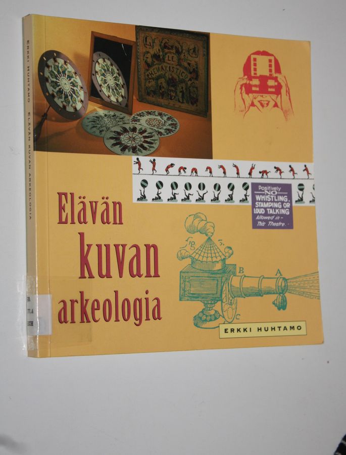 Erkki Huhtamo : Elävän kuvan arkeologia