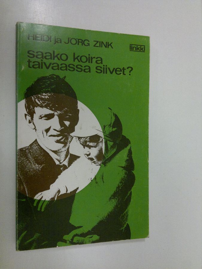 Heidi Zink : Saako koira taivaassa siivet : uskonnollisia kysymyksiä 1-6 vuotiaiden kasvatuksessa = religiöse Fragen bei der Erziehung in den ersten sechs Lebensjahren