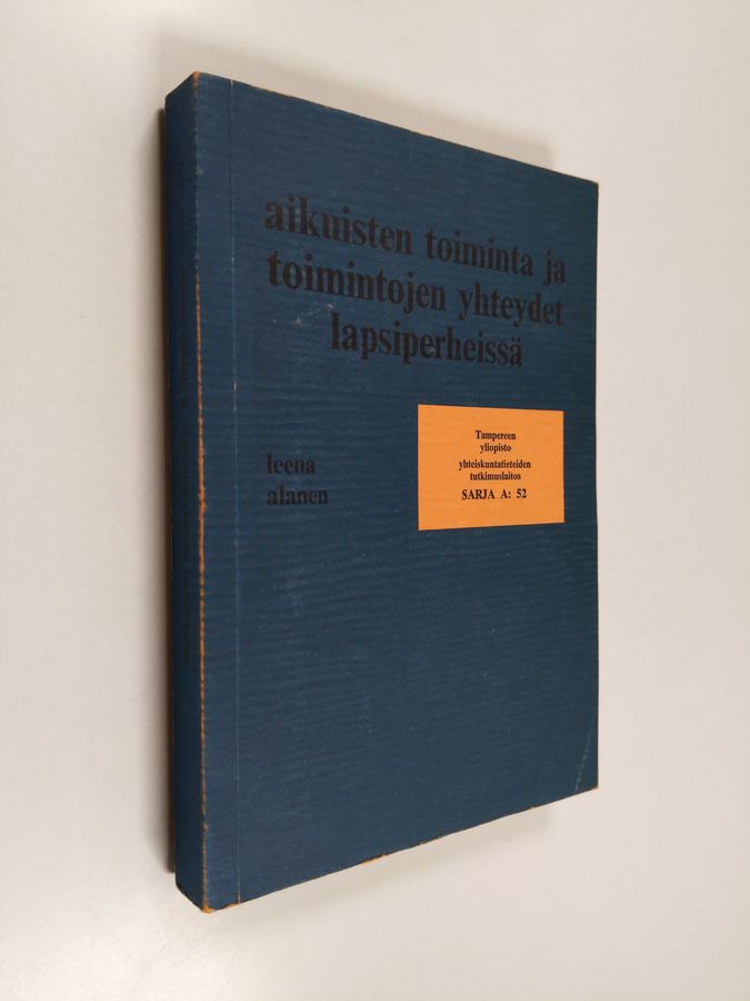 Aikuisten toiminta ja toimintojen yhteydet lapsiperheissä