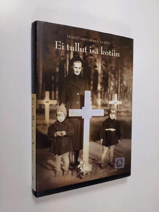 Hannu (toim.) Karhos : Ei tullut isä kotiin : sotaorpojen kertomuksia