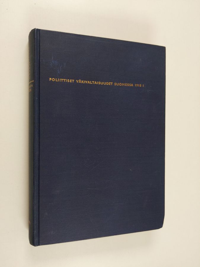Jaakko Paavolainen : Poliittiset väkivaltaisuudet Suomessa 1918 : Punainen terrori
