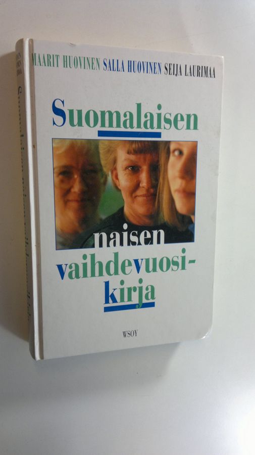 Maarit ym. (toim.) Huovinen : Suomalaisen naisen vaihdevuosikirja