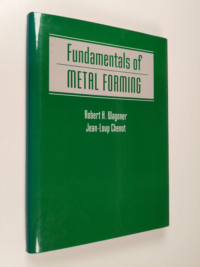 Fundamentals of metal forming