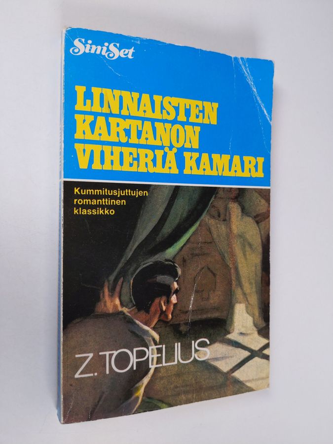 Zacharias Topelius : Linnaisten kartanon viheriä kamari