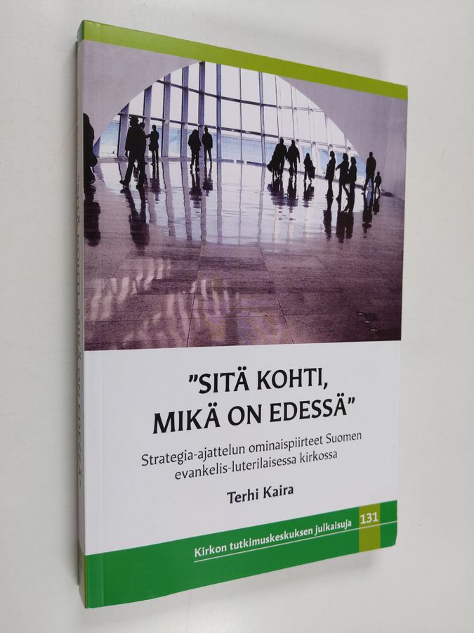 "Sitä kohti, mikä on edessä"