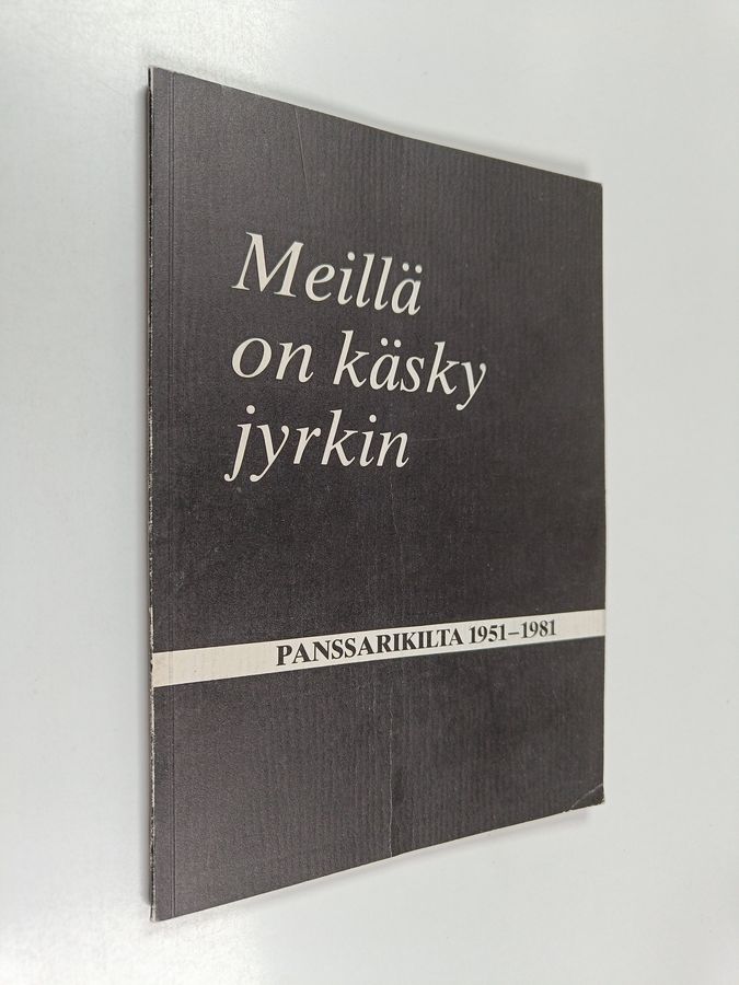 Meillä on käsky jyrkin