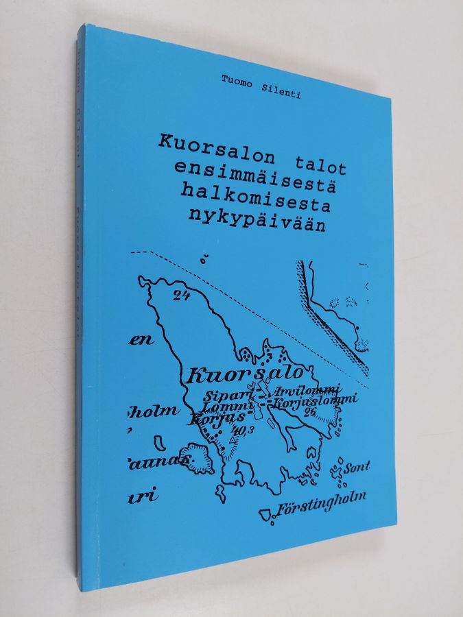 Kuorsalon talot ensimmäisestä halkomisesta nykypäivään