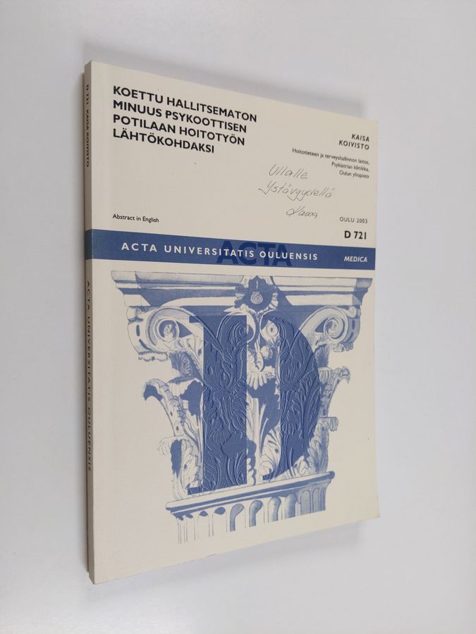 Koettu hallitsematon minuus psykoottisen potilaan hoitotyön lähtökohdaksi