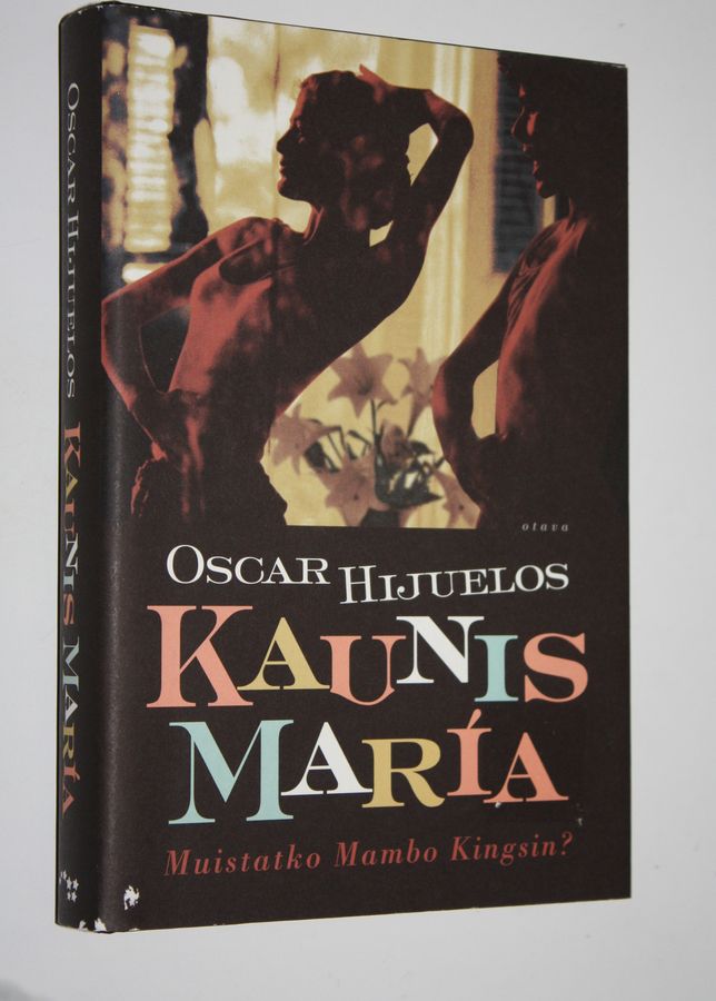 Oscar Hijuelos : Kaunis Maria : tositarina Maria Garcia y Cifuentesista, naisesta kuuluisan laulun takana