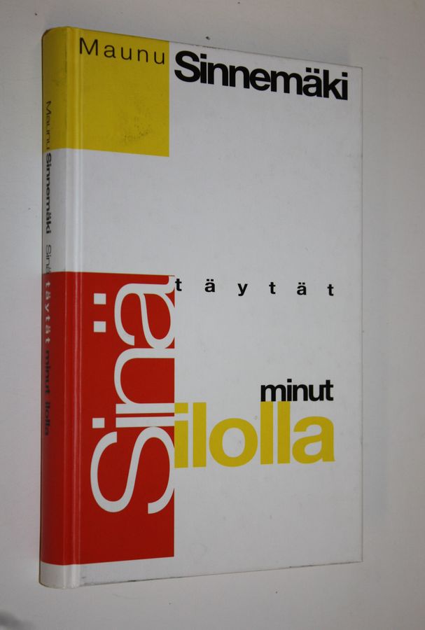 Maunu Sinnemäki : Sinä täytät minut ilolla