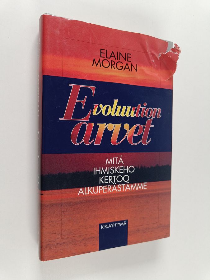 Elaine Morgan : Evoluution arvet : mitä ihmiskeho kertoo alkuperästämme