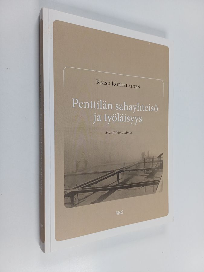 Penttilän sahayhteisö ja työläisyys