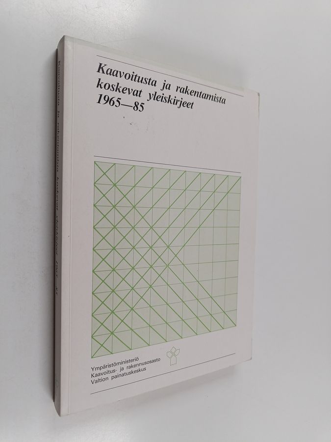 Kaavoitusta ja rakentamista koskevat yleiskirjeet 1965-85