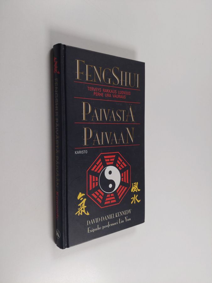 David Daniel Kennedy : Fengshui päivästä päivään : terveys, rakkaus, luovuus, perhe, ura, vauraus