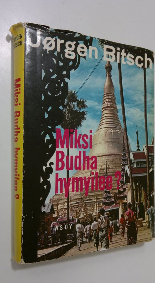 Jörgen Bitsch : Miksi Budha hymyilee