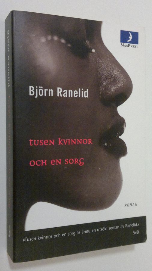 Björn Ranelid : Tusen kvinnor och en sorg
