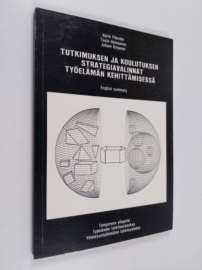 Tutkimuksen ja koulutuksen strategiavalinnat työelämän kehittämisessä