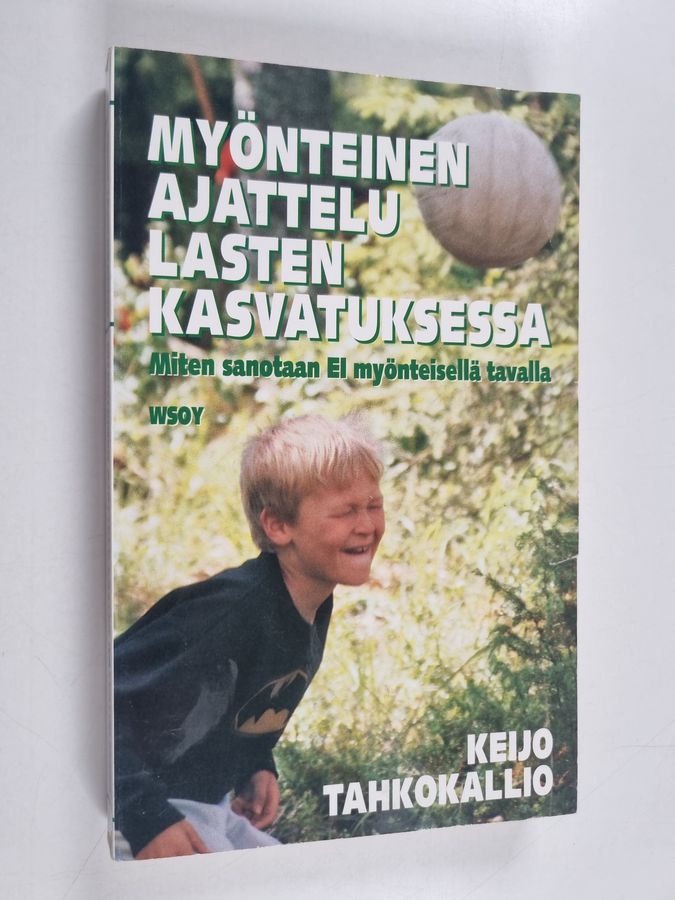 Myönteinen ajattelu lasten kasvatuksessa