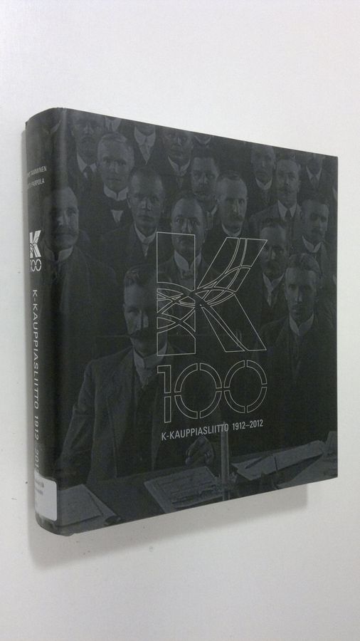Seppo Tamminen : K100 : K-kauppiasliitto 1912-2012