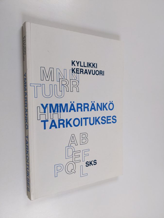 Ymmärränkö tarkoitukses