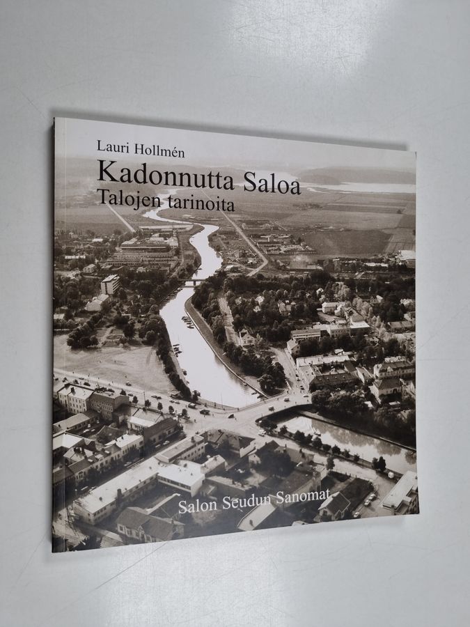 Lauri Hollmen : Kadonnutta Saloa : talojen tarinoita