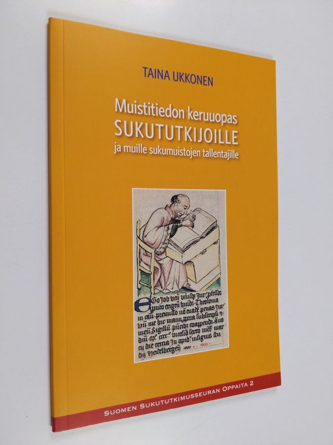 Taina Ukkonen : Muistitiedon keruuopas sukututkijoille ja muille sukumuistojen tallentajille