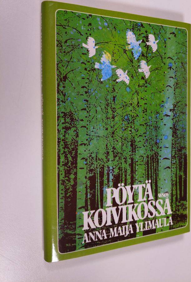 Anna-Maija Ylimaula : Pöytä koivikossa