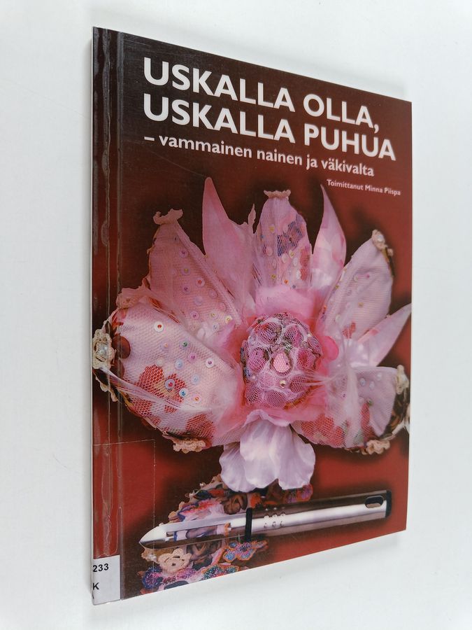 Uskalla olla, uskalla puhua