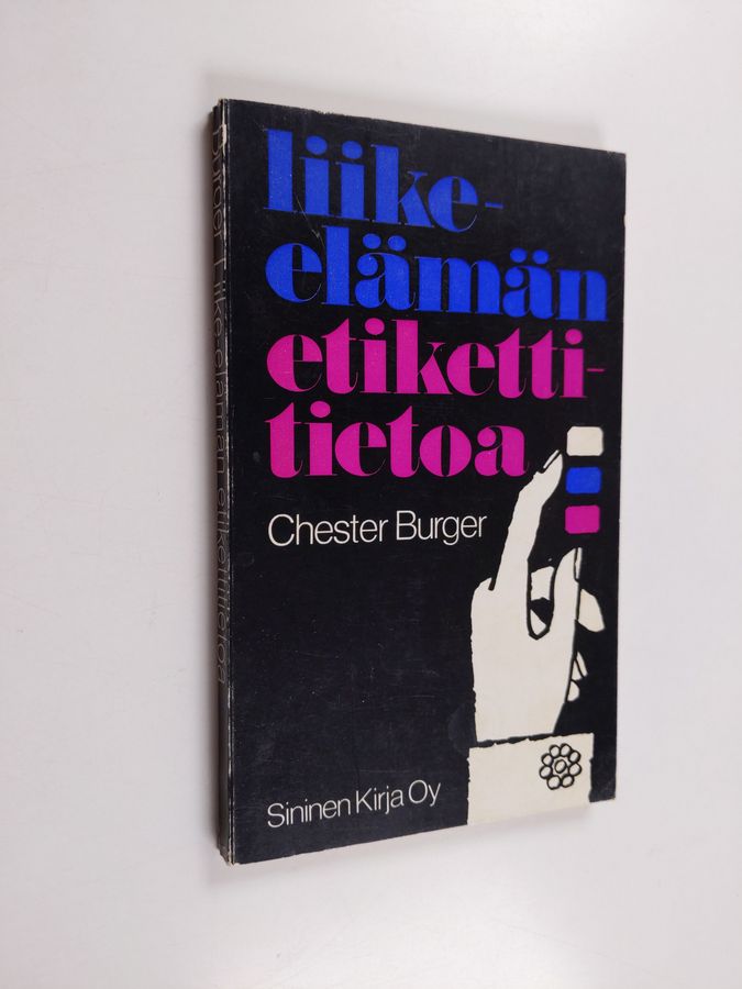 Chester Burger : Liike-elämän etikettitietoa : Lyhennelmä alkuperäisteoksesta