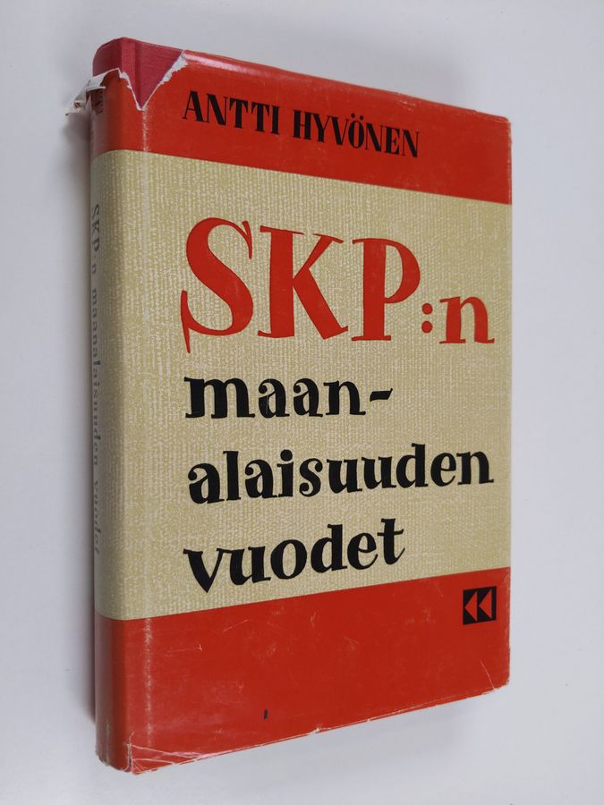 SKP:n maanalaisuuden vuodet : Suomen työväenliikkeen historiaa 1920-1930-luvuilla