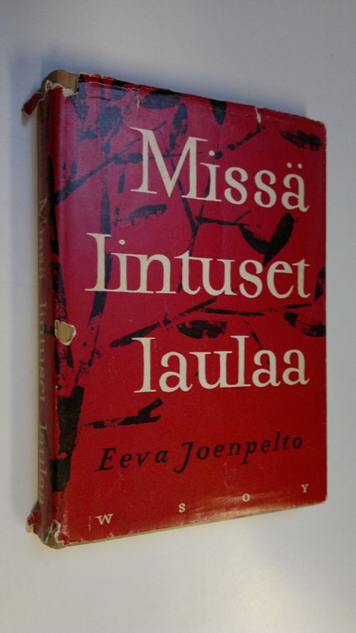 Eeva Joenpelto : Missä lintuset laulaa