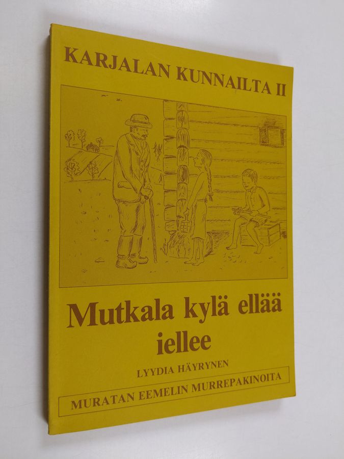 Karjalan kunnailta 2 : Mutkala kylä ellää iellee