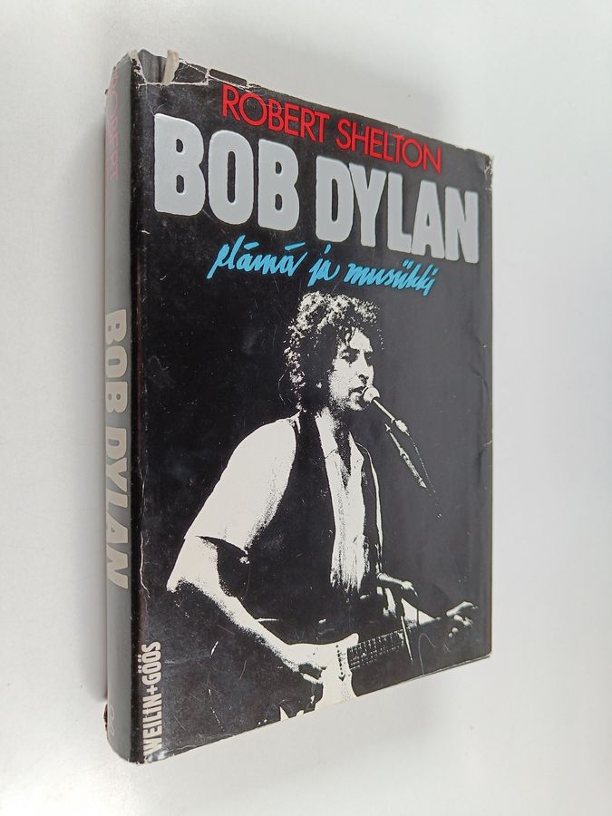 Robert Shelton : Bob Dylan : elämä ja musiikki