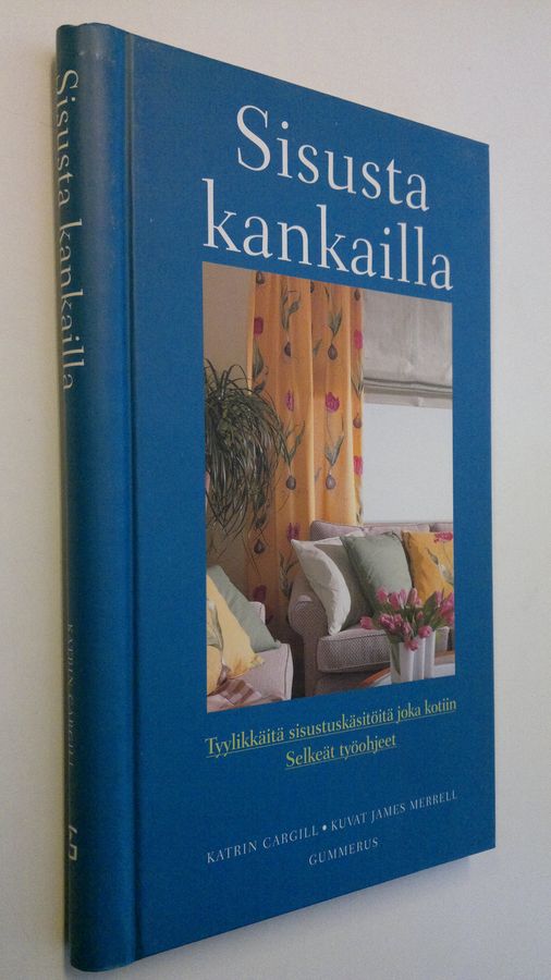 Katrin Cargill : Sisusta kankailla