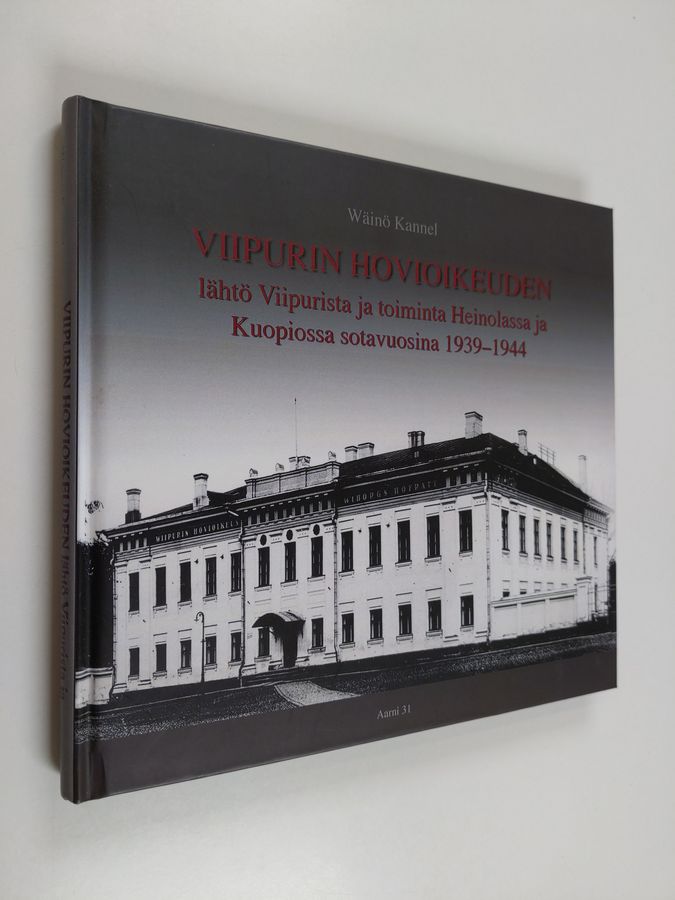 Viipurin hovioikeuden lähtö Viipurista ja toiminta Heinolassa ja Kuopiossa sotavuosina 1939-1944