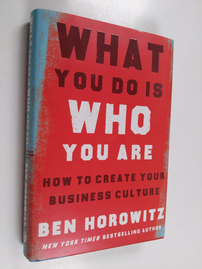 What You Do Is Who You Are - How to Create Your Business Culture