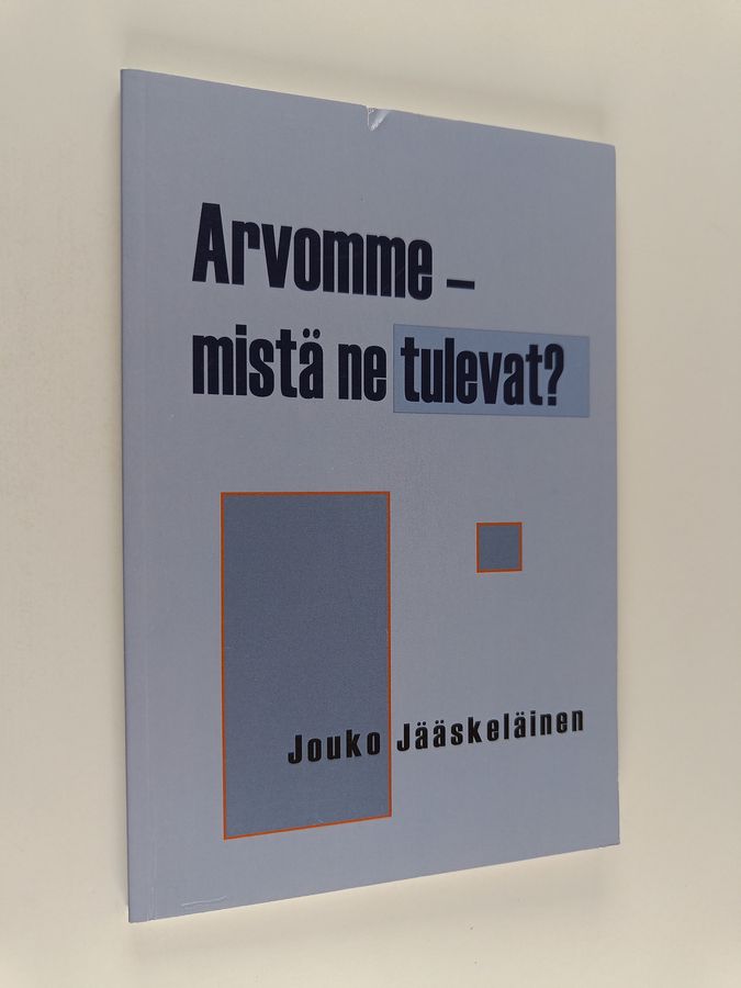 Arvomme - mistä ne tulevat?